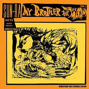 the album cover for Sun Ra / His Astro Infinity Arkestra - My Brother The Wind, Vol. I