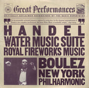Handel* - Boulez*, New York Philharmonic : Water Music Suite / Royal Fireworks Music (LP, Comp)
