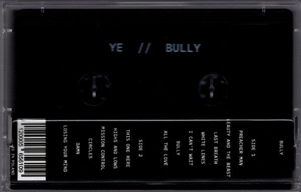 Ye (2) : Bully (Cass, Album)