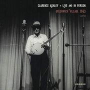 the album cover for Clarence Ashley - Live and In Person