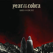 the album cover for Year Of The Cobra - Ash And Dust (Blk) (Gate) [Limited Edition] [180 Gram]