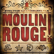 the album cover for Various Artists - Moulin Rouge (Music From Baz Luhrman's Film)