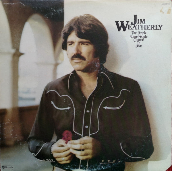 Jim Weatherly : The People Some People Choose To Love (LP, Album)