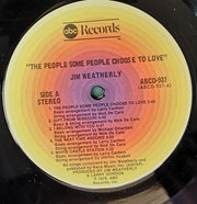 Jim Weatherly : The People Some People Choose To Love (LP, Album)