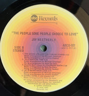 Jim Weatherly : The People Some People Choose To Love (LP, Album)