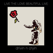 the album cover for Drivin N Cryin - Live The Love Beautiful Live