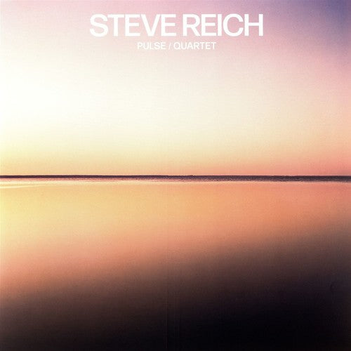 the album cover for Steve Reich - Pulse / Quartet [LP]
