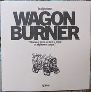 Dead Pioneers : Wagon Burner (LP, Ltd, Num, Whi)