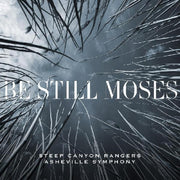 the album cover for Steep Canyon Rangers - Be Still Moses