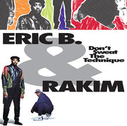 the album cover for Eric B. & Rakim - Don't Sweat The Technique [2LP]