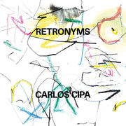 the album cover for Carlos Cipa - Retronyms