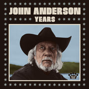 the album cover for John Anderson - Years [LP]