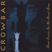 the album cover for Crowbar - Sonic Excess in It's Purest Form