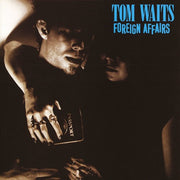 the album cover for Tom Waits - Foreign Affairs [Remastered LP]