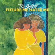 the album cover for The Beths - Future Me Hates Me