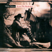 the album cover for Willie Nelson - Across The borderline