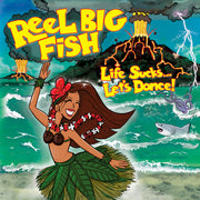the album cover for Reel Big Fish - Life Sucks Let's Dance