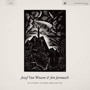 the album cover for Jozef Van Wissem & Jim Jarmusch - An Attempt to Draw Aside the Veil