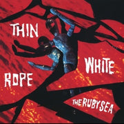 the album cover for Thin White Rope - The Ruby Sea