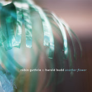 the album cover for Robin Guthrie / Budd,Harold - Another Flower [Digipak]