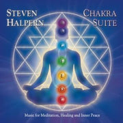 the album cover for Steven Halpern - Chakra Suite