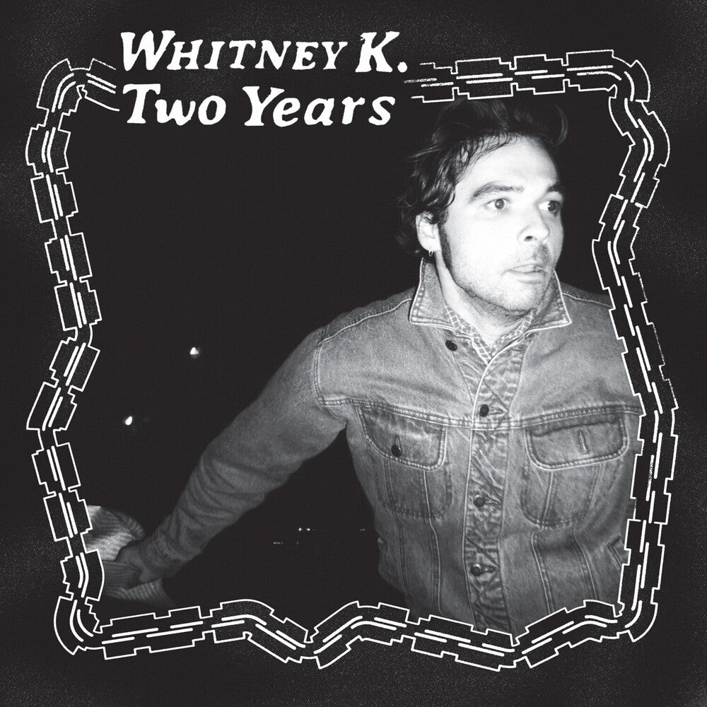 the album cover for Whitney K - Two Years [LP]