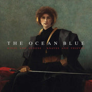 the album cover for The Ocean Blue - Kings and Queens / Knaves and Thieves [LP]