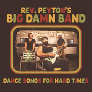 the album cover for Reverend Peyton's Big Damn Band - Dance Songs For Hard Times [LP]