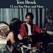 the album cover for Tom Brock - I Love You More and More
