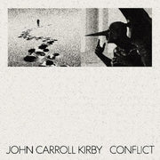 the album cover for John Carroll Kirby - Conflict