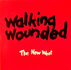 Walking Wounded : The New West (LP)