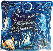 the album cover for Pine Hill Haints - Song Companion Of A Lonestar Cowboy