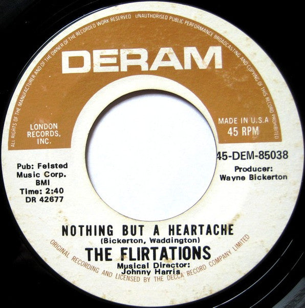 The Flirtations : Nothing But A Heartache / How Can You Tell Me? (7", Single, Styrene, Ter)