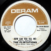 The Flirtations : Nothing But A Heartache / How Can You Tell Me? (7", Single, Styrene, Ter)