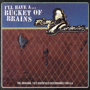 the album cover for The Flamin' Groovies - Bucket of Brains [RSD Drops 2021]