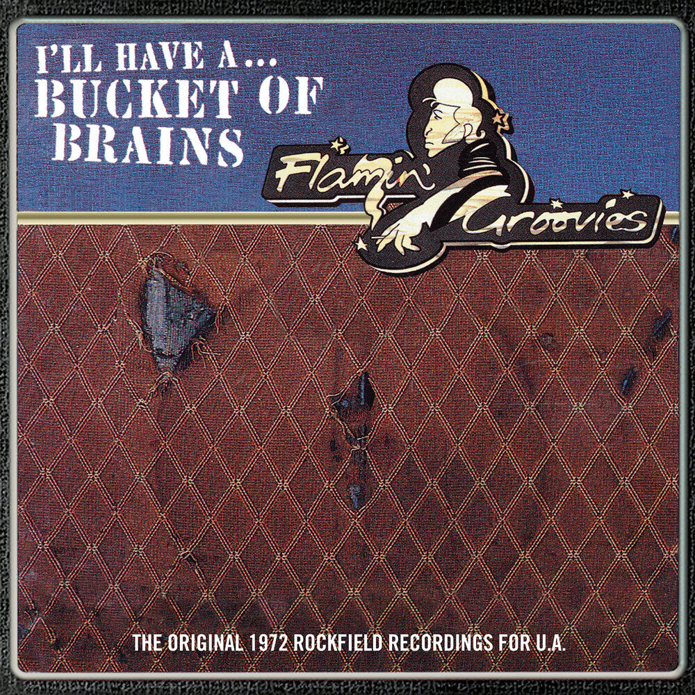 the album cover for The Flamin' Groovies - Bucket of Brains [RSD Drops 2021]