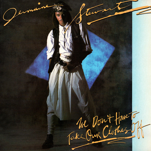 Jermaine Stewart : We Don't Have To Take Our Clothes Off (12", Promo)