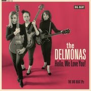 the album cover for Delmonas - Hello We Love You: The Big Beat Eps (10in) (Uk)