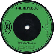 The Republic (2) : One Chance / Heart In Your Pocket (7", Single)