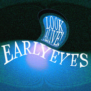 the album cover for Early Eyes - Look Alive! [LP]