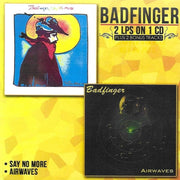the album cover for Badfinger - Say No More / Airwaves