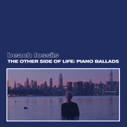 the album cover for Beach Fossils - The Other Side of Life: Piano Ballads [Deep Sea LP]