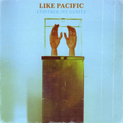 the album cover for Like Pacific - Control My Sanity [Indie Exclusive Limited Edition Baby Blue and White Marble LP]