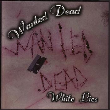 Wanted Dead : White Lies (7", Blu)