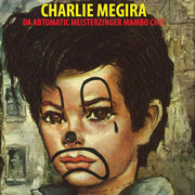 the album cover for Charlie Megira - Abtomatic Miesterzinger Mambo Chic (Red Black)