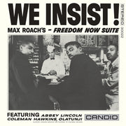 the album cover for Max Roach - We Insist Max Roach's Freedom Now Suite [180 Gram]