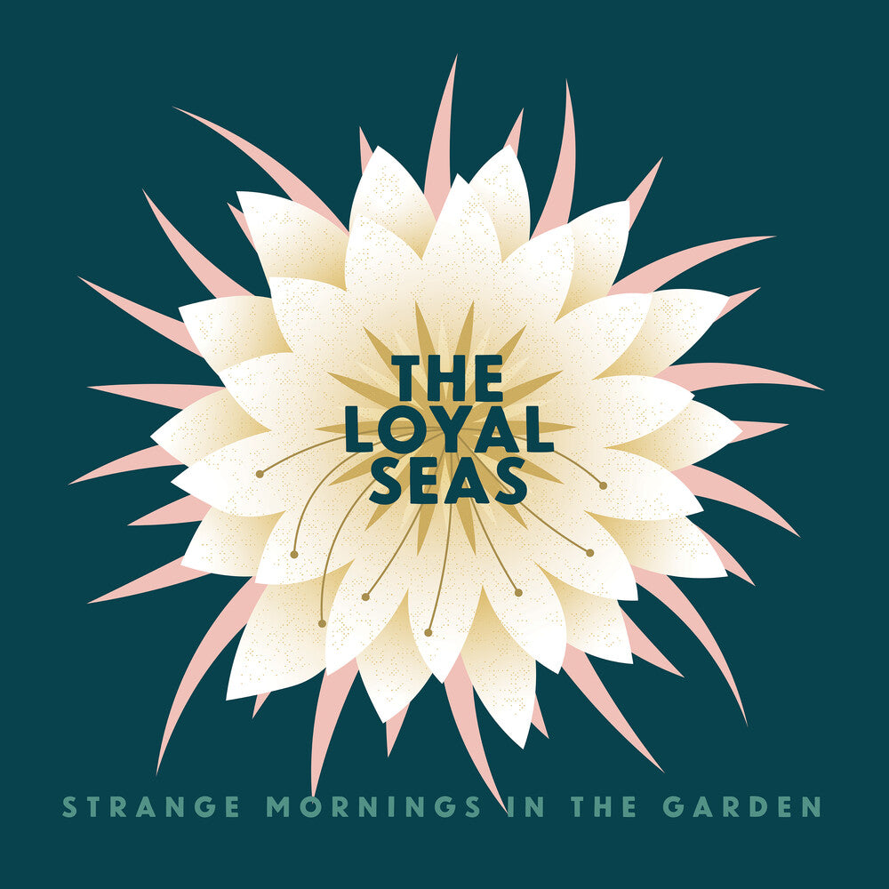 the album cover for The Loyal Seas - Strange Mornings In The Garden [Indie Exclusive Limited Edition Mint Pearl LP]