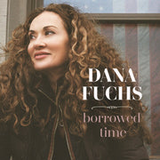 the album cover for Dana Fuchs - Borrowed Time [LP]