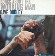 Dave Dudley : Songs About The Working Man (LP, Album, Mono)