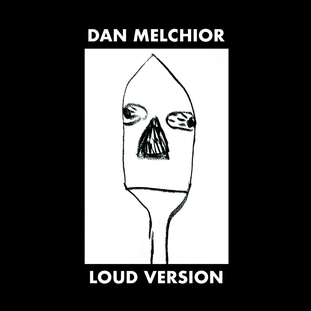 the album cover for Dan Melchior - Loud Version